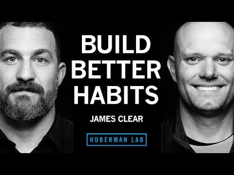 Best Ways to Build Better Habits & Break Bad Ones | James Clear thumbnail