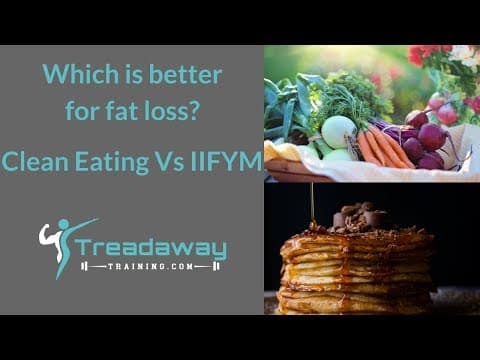 Which is Better for Fat Loss: Clean Eating or IIFYM? thumbnail