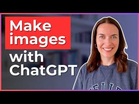 How to Make Images with ChatGPT for Beginners thumbnail