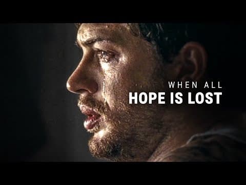 What Should You Do When All Hope Is Lost? | Powerful Motivational Video thumbnail