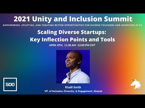 Scaling Diverse Startups: Key Inflection Points and Tools | Unity and Inclusion Summit 2021 thumbnail