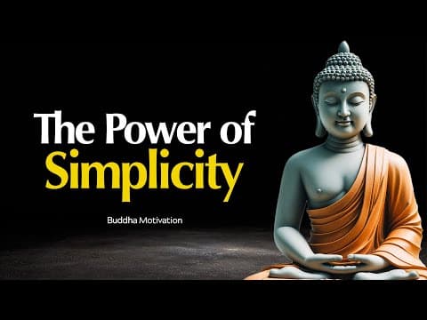 The Power of Simplicity – Why Less Is More in Life | Buddhist Wisdom in English thumbnail
