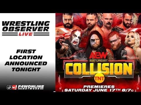 The first AEW Collision will have a location tonight: Wrestling Observer Live thumbnail