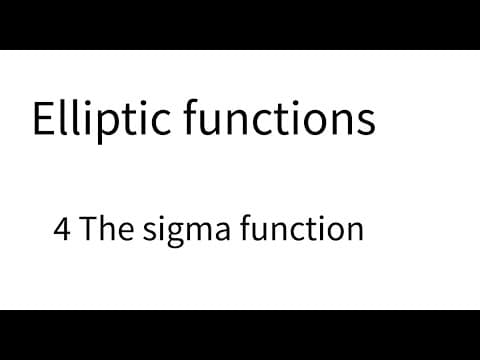 Elliptic functions lecture 4. The sigma function thumbnail