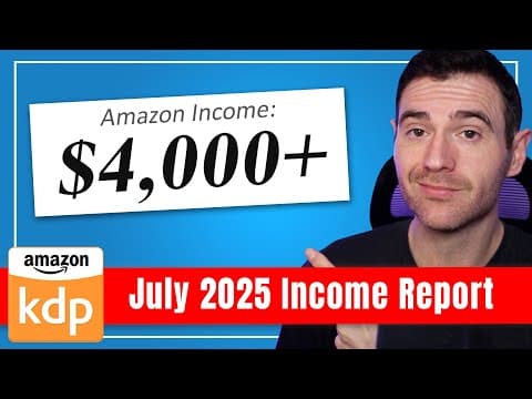 Amazon KDP Income Report | How I Made Over $4,000 in July 2025 thumbnail