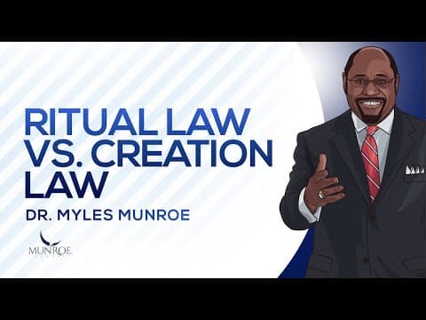 Ritual Law VS Creation Law | Dr. Myles Munroe thumbnail