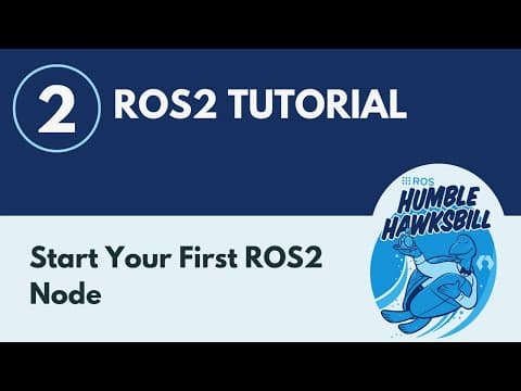 Start Your First ROS2 Node - ROS2 Tutorial 2 thumbnail