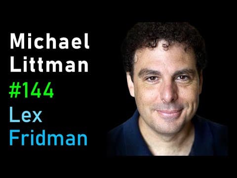 Michael Littman: Reinforcement Learning and the Future of AI | Lex Fridman Podcast #144 thumbnail