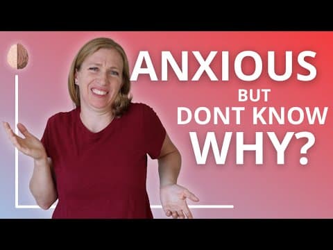 Why Am I Anxious for No Reason? 4 Hidden Causes thumbnail