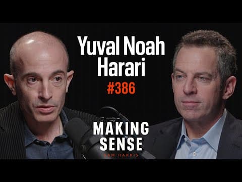 Yuval Noah Harari: Free Speech, Institutional Distrust, & Social Order | Making Sense #386 thumbnail