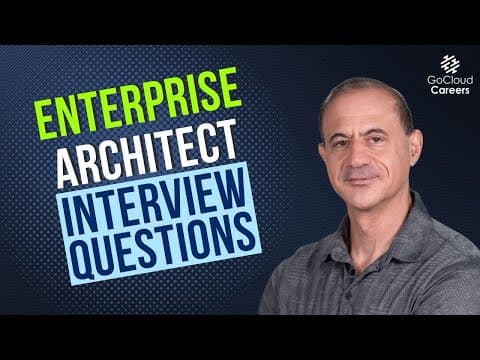 Enterprise Architect Interview Questions (Interview Questions for Cloud & Enterprise Architects) thumbnail