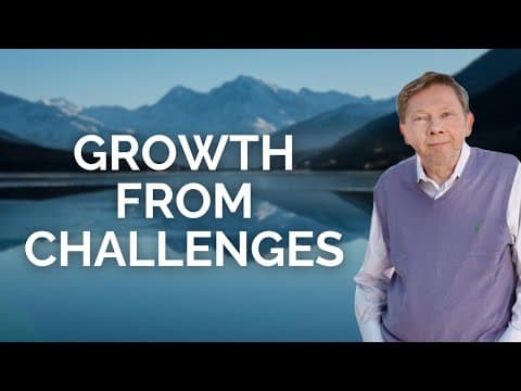 Eckhart Tolle on Growth Through Life's Challenges thumbnail
