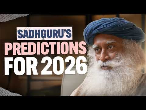 Sadhguru’s 2026 PREDICTION: They Don't Want You To Know This! thumbnail