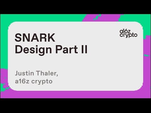 SNARK Design, Part II, with Justin Thaler | a16z crypto research talks thumbnail