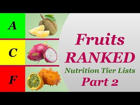 Fruits Ranked Part 2 - Nutrition Tier Lists thumbnail