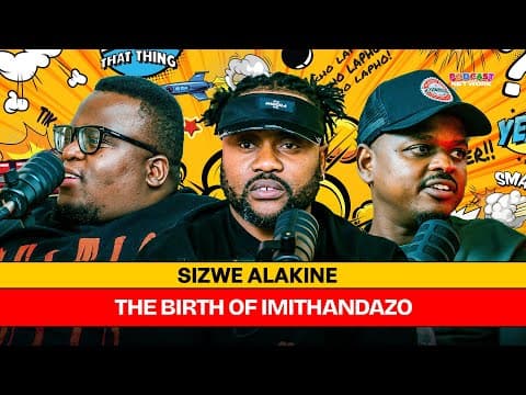 SIZWE ALAKINE: Gigi Lamayne, Piano Pulse Drama, Music Business & Nasty C vs Four Horseman thumbnail