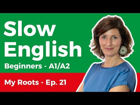#Slow #English #Listening for #Beginners (A1-A2) - My Roots - Ep. 21 thumbnail