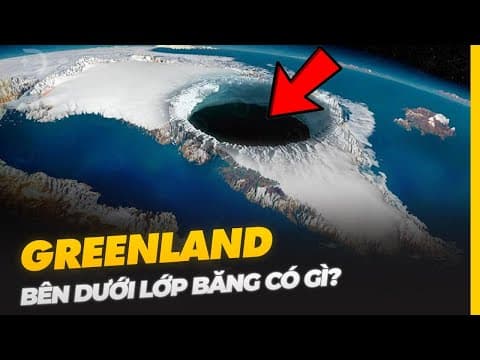 BÊN DƯỚI LỚP BĂNG GREENLAND CÓ GÌ? thumbnail