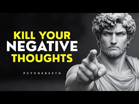 KILL Your NEGATIVE Thoughts - Before It Destroys Everything | STOICISM thumbnail