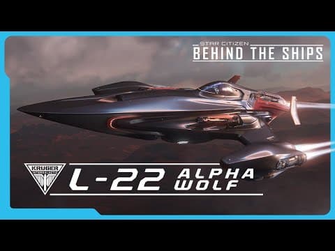 Star Citizen | Behind the Ships: Kruger L-22 Alpha Wolf thumbnail