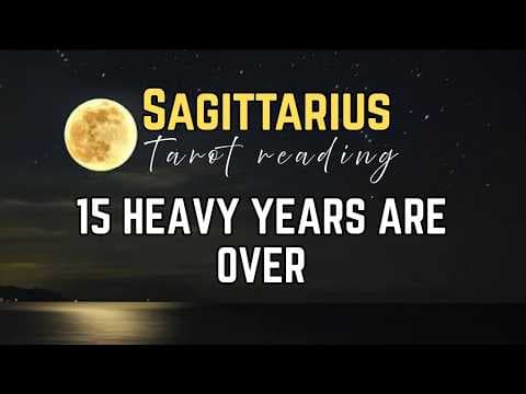 Sagittarius — A 15-Year Karmic Cycle Ends Now thumbnail