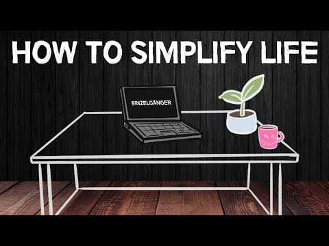 How to Simplify Your Life for Greater Well-Being? thumbnail