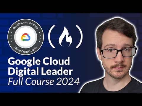 Google Cloud Digital Leader Certification Course - Pass the Exam! thumbnail