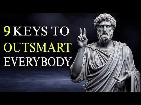 9 stoic keys that make you OUTSMART Everybody else | STOICISM thumbnail