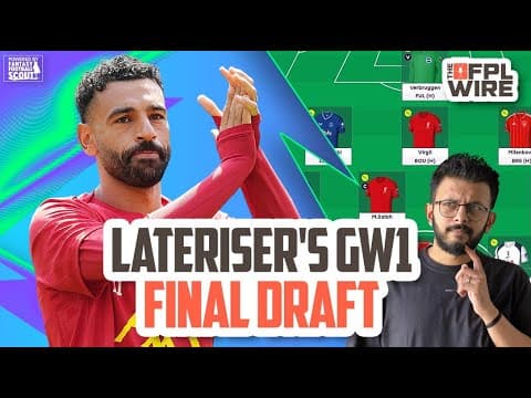 Lateriser's Final Gameweek1 Draft | Top 200 x 3 | The FPL Wire | Fantasy Premier League Tips 2025/26 thumbnail