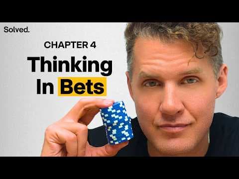 How to Think in Bets to Make Better Decisions thumbnail