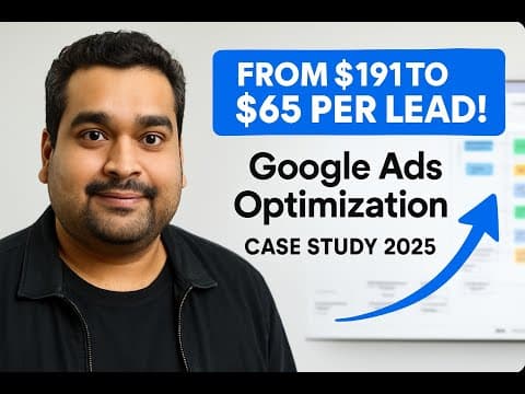 From $191 to $65 Per Lead! Google Ads Optimization Case Study 2026 🔥 thumbnail