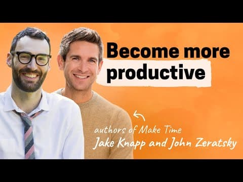 Making time for what matters | Jake Knapp and John Zeratsky (Authors of Make Time, Character VC) thumbnail