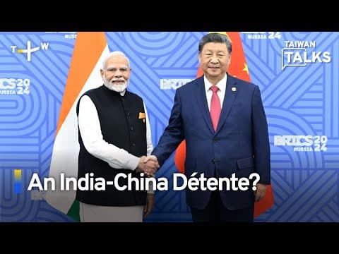 What Might Closer India-China Ties Mean for Taiwan? | Taiwan Talks thumbnail