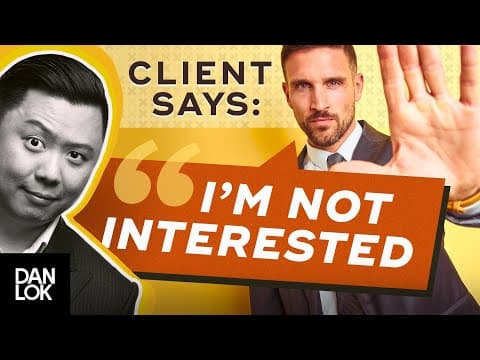 Clients Say, “I Am Not Interested.” And You Say "..." thumbnail