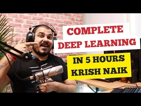 Deep Learning Indepth Tutorials In 5 Hours With Krish Naik thumbnail
