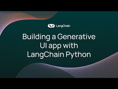 Building a Generative UI App With LangChain Python thumbnail