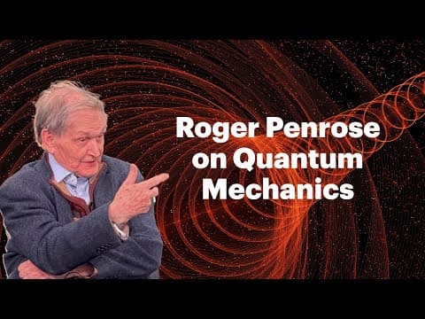 Roger Penrose on Physics & Quantum Mechanics | Closer To Truth Chats thumbnail