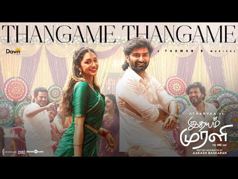 Thangame Thangame | Idhayam Murali | Atharvaa | Preity Mukundhan | Thaman S | Aakash Baskaran thumbnail