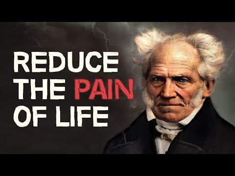 How to Reduce the Pain of Life | Arthur Schopenhauer thumbnail