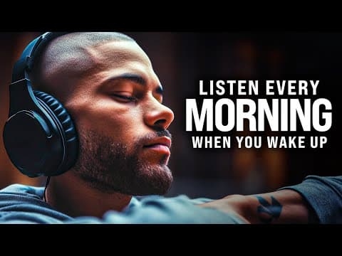 THE BEST MORNING MOTIVATION - Wake Up Early, Start Your Day Now! Listen Every Day! 30-Min Motivation thumbnail