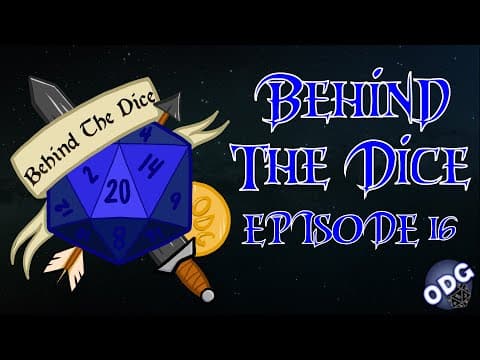 Behind the Dice - A Dungeons and Dragons How To Series - Episode 16 thumbnail