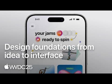 WWDC25: Design foundations from idea to interface | Apple thumbnail