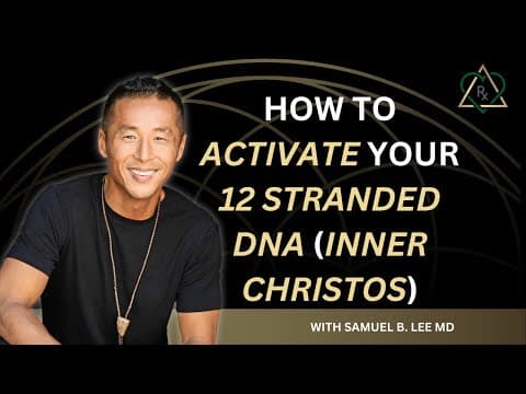 E19 - How to Activate Your 12 Stranded DNA (Inner Christos) thumbnail