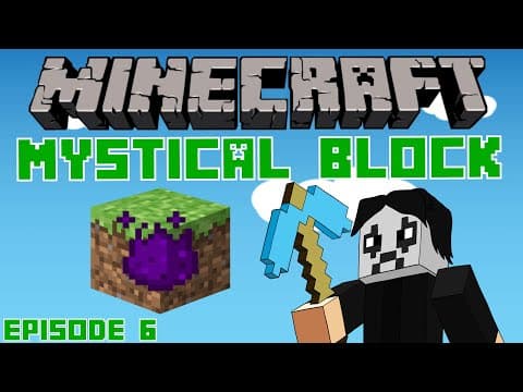 Minecraft - Mystical Block - Episode 6 thumbnail