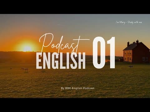 BBE English Podcast 01 - Chủ động luyện nghe Tiếng Anh có phụ đề | I'm Mary thumbnail