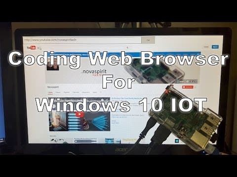 How to Create a Web Browser for Windows 10 IoT on Raspberry Pi thumbnail