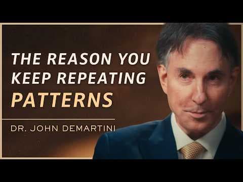 The Hidden Patterns Holding You Back (and How to Break Free) | Dr. John Demartini thumbnail