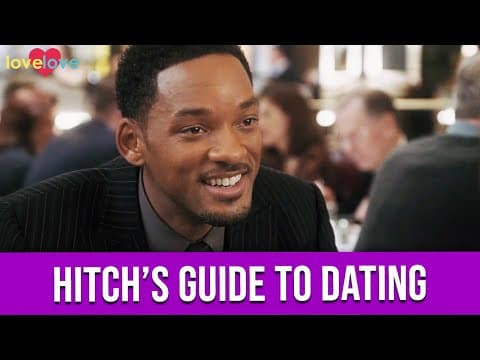 Hitch's Guide To Dating | Love Love thumbnail