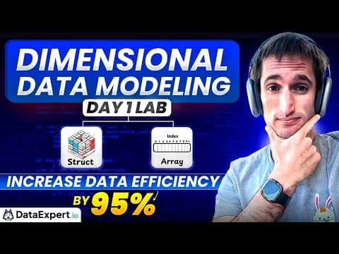 Data Modeling - Cumulative Dimensions, Struct and Array - Day 1 Lab - DataExpert.io Free Boot Camp thumbnail