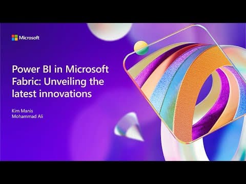 Power BI in Microsoft Fabric: unveiling the latest innovations | BRK202 thumbnail